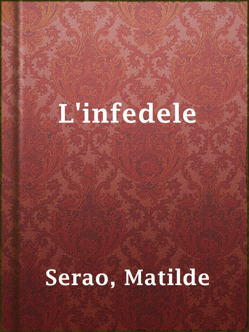 Title details for L'infedele by Matilde Serao - Available